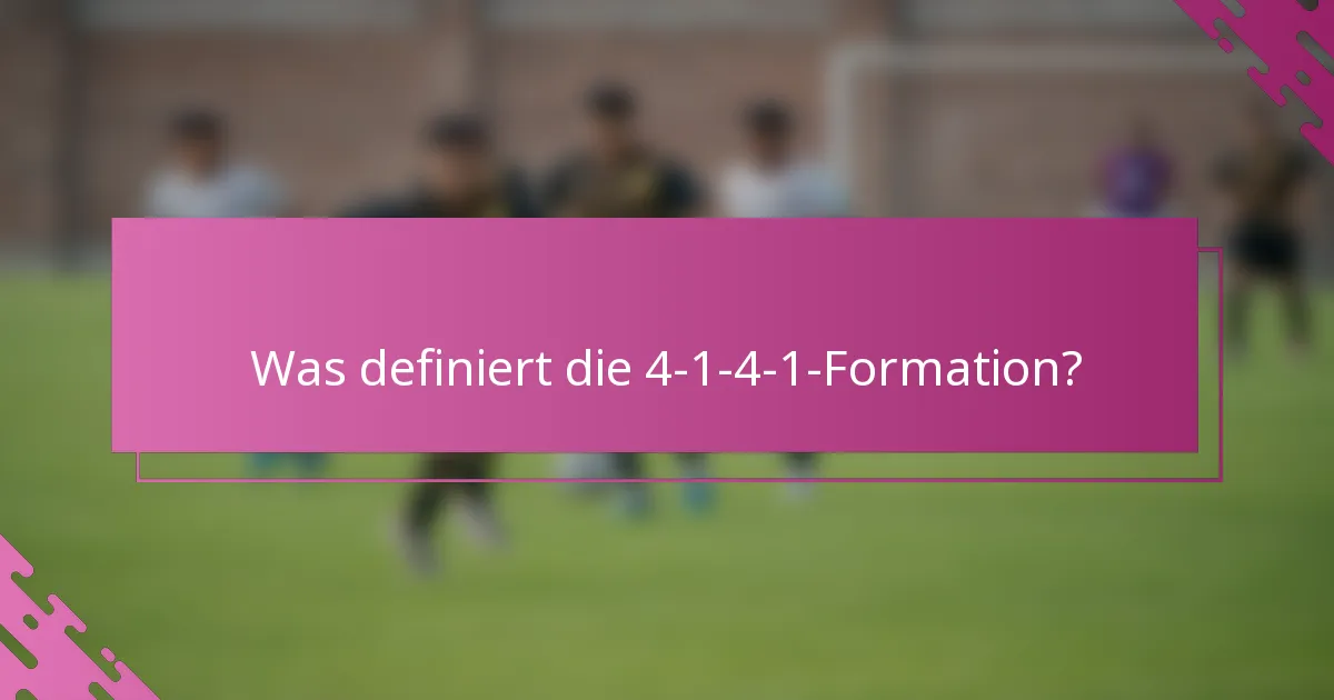 Was definiert die 4-1-4-1-Formation?